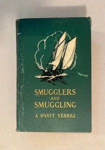 Vintage 1924 'SMUGGLERS & SMUGGLING,' A. H. Verrill (Maine)- PIRATES ILLUSTRATED - Picture 1 of 3