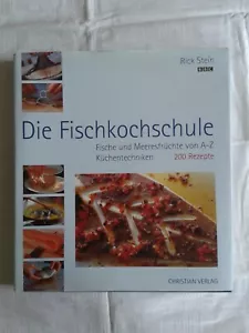 Die Fischkochschule-Fische und Meeresfrüchte von A-Z Küchentechniken 200 Rezepte - Bild 1 von 2