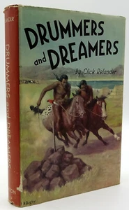 SIGNED Drummers and Dreamers by Click Relander 1st Edition Hardcover HB/DJ 1956 - Imagen 1 de 9
