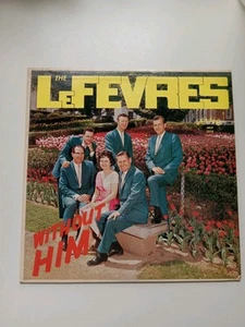 The LeFevres Without Him Album Vinyl LP 12" 33RPM - Picture 1 of 5
