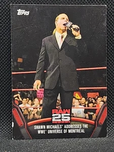 2018 Topps WWE RAW 25 Shawn Michaels Addresses Montrea Wrestling Cardegg #RAW-27 - Picture 1 of 2