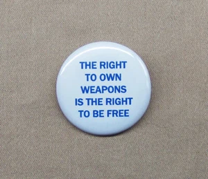 Das Recht, Waffen zu besitzen ist das Recht, frei zu sein 1,25" Knopf Waffe Schiffe Isher - Bild 1 von 3