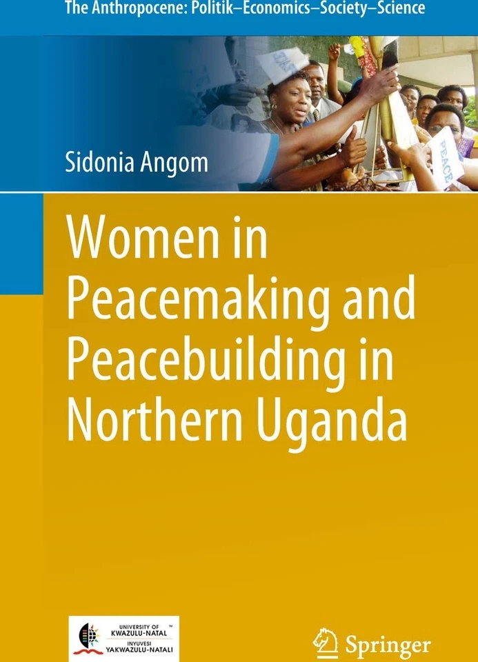 Women in Peacemaking and Peacebuilding in Northern Uganda: 22 (T - Image 1 of 1
