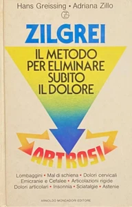 ZILGREI IL METODO PER ELIMINARE SUBITO IL DOLORE Artrosi GREISSING ZILLO - Foto 1 di 1