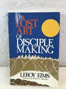 Die verlorene Kunst der Schülerherstellung von LeRoy Eims (1978) Christlicher Dienst - Bild 1 von 8