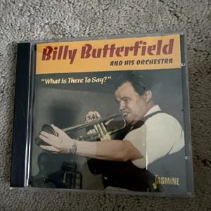 What Is there to Say by Butterfield, Billy & His Orchestra (CD, 2005) - Picture 1 of 4