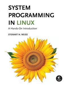 System Programming in Linux, Stewart Weiss - Picture 1 of 1