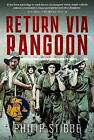 Return via Rangoon, Philip Stibbe,  Paperback