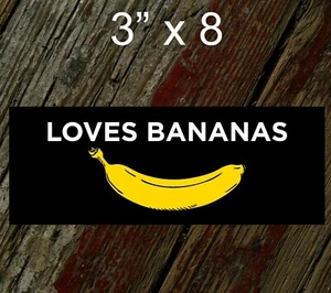 loves bananas banana lover prank joke gay pride vinyl bumper sticker car decal - Picture 1 of 2