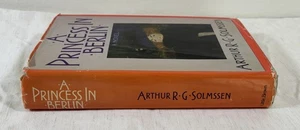 A Princess in Berlin by Arthur R. G. Solmssen 1980 First Edition HC - Picture 1 of 8
