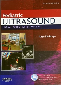 Pediatric Ultrasound How Why and When 2nd Ed + DVD Rose De Bruyn 2010 HC - Picture 1 of 10