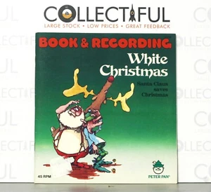 WHITE CHRISTMAS - SANTA CLAUS - PETER PAN - 24pp BOOK & 7" 45 SINGLE - 1983π₯ - Picture 1 of 3