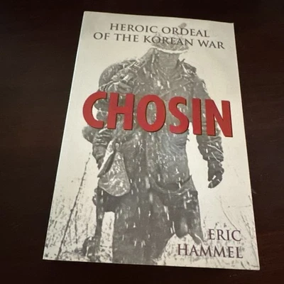 Vintage 2007 Chosin: Heroic Ordeal of the Korean War by Eric Hammel -Paperback - Image 1 of 4