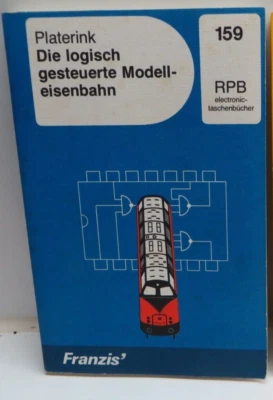 Die logisch gesteuerte Modelleisenbahn RPB Band 159 1981 Platerink - Bild 1 von 2