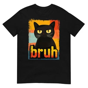 Funny Cat Bruh For Teens Boys Girls Men Women Meme Graphic T-Shirt - Picture 1 of 18