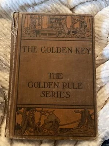 THE GOLDEN RULE SERIES / THE GOLDEN KEY -A SCHOOL READER - SNEATH 1915 - Picture 1 of 5
