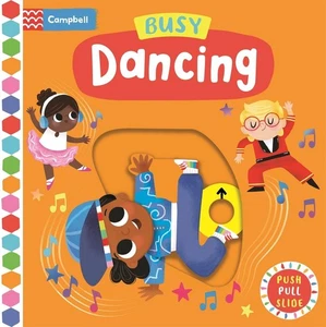 Busy Dancing: A Push, Pull, Slide Book by Campbell Books Board Book Book - Picture 1 of 1