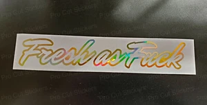 Fresh as F*ck Gold Hologram Neo Chrome Custom Car Funny Novelty Stickers Decals - Picture 1 of 7
