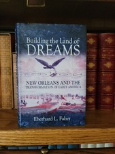 Building the Land of Dreams by Eberhard L. Faber (1st Printing) IMMACULATE 