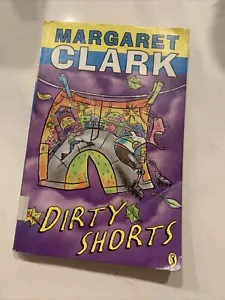Dirty Shorts by Margaret Clark. Children’s Paperback Book. - Picture 1 of 4
