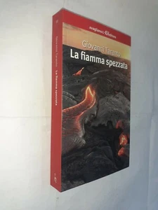LA FIAMMA SPEZZATA - GIOVANNI TARANTO - AVAGLIANO - 2021 - Picture 1 of 1