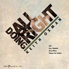 KEITH OXMAN - DOING ALL RIGHT NEW CD