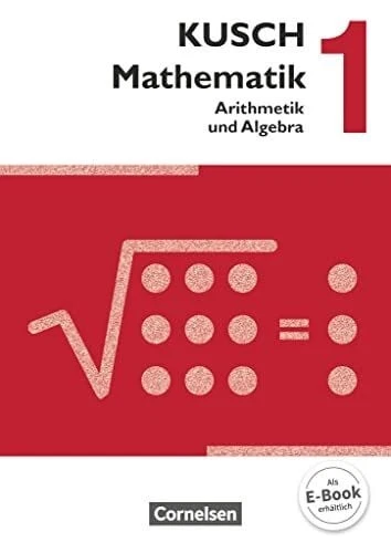 Kusch: Mathematik - Ausgabe 2013 - Band 1: Arithmetik und Buch Cornelsen Verlag - Bild 1 von 1