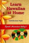 Learn Hawaiian at Home by Kahikahealani Wight (Hawaiian) Hardcover Book