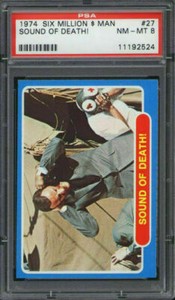 1974 Topps Six Million Dollar Man #27 Sound of Death PSA 8