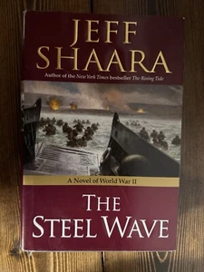 War Novel - The Steel Wave by Jeff Shaara SIGNED & DATED First Edition - Picture 1 of 3