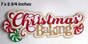 CHRISTMAS BAKING TITLE scrapbook piecing premade 3D die cut by Rhonda - Picture 1 of 1