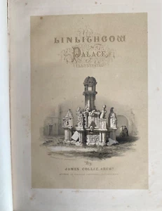 The Royal Palace Of Linlithgow, Illustrated. 1847 James Collie - Picture 1 of 9