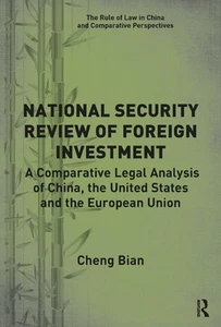 National Security Review of Foreign Investment: A Comparative Legal Analysis of - Picture 1 of 1