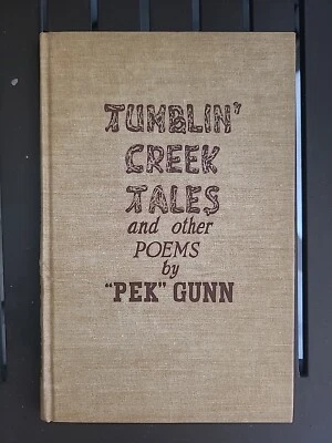 Signed Tumblin' Creek Tales & other Poems by Pek Gunn HC book 1963 Good Cond  - Image 1 of 4