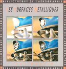 Les Surfaces Métalliques, Judy Martin, Dessain & Tolra, 1988