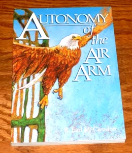 Autonomy of the Air Arm USAAF Army Air Corps Aerial Warfare U.S. Military Book - Picture 1 of 3