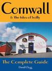Cornwall and the Isles of Scilly: The Complete Guide (Complete Guides)-David Cl