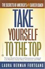 Take Yourself to the Top: The Secre..., Fortgang, Laura