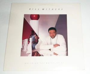 12" VINYL RECORD by BILL WITHERS "WATCHING YOU WATCHING ME" (1985) FUNK-SOUL - Picture 1 of 4