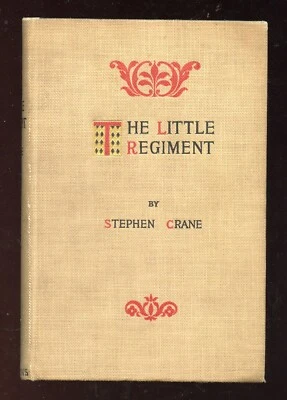 Little Regiment  Episodes of the American Civil War STEPHEN CRANE (1896 1st Ed.) Foto 1 de 4