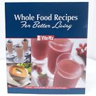 Vitamix Whole Food Recipes For Better Living 2007 Edition