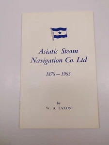 Asiatic Steam Navigation Co. 1878-1963, W.A. Laxon, Company History& Fleet List  - Picture 1 of 7