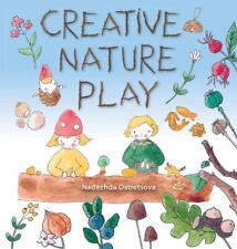 Creative Nature Play by Nadezhda Ostretsova Paperback Book