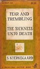 SOREN KIERKEGAARD / Fear and Trembling & Sickness Unto Death -- A30 1954