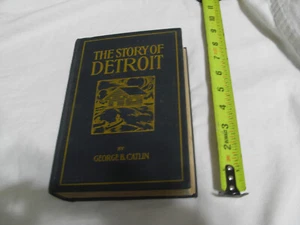 The Story of Detroit revised edition George B Catlin 1926 - Bild 1 von 14