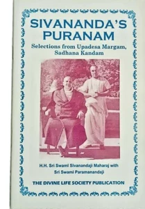 SWAMI SIVANANDA'S PURANAM -SELECTION FROM UPADESA MARGAM, SADHANA KANDAM 2007 - Picture 1 of 10