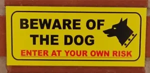 Beware of the dog enter at your own risk sign - All Materials - Yellow - Picture 1 of 1