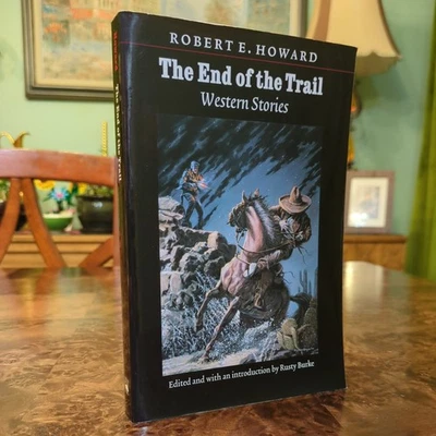 The End of the Trail: Western Stories by Robert E. Howard - Trade PB *OOP* - Imagem 1 de 4