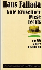 Hans Fallada, Gute Krüseliner Wiese rechts u 55 andere Geschichten, Aufbau 1991 - Bild 1 von 1