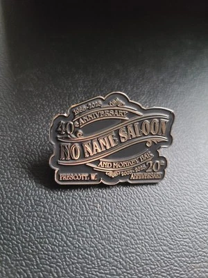 No Name Saloon And Monkey Bar 40th Anniversary Pin NEW Prescott,  WISCONSIN - Image 1 of 3